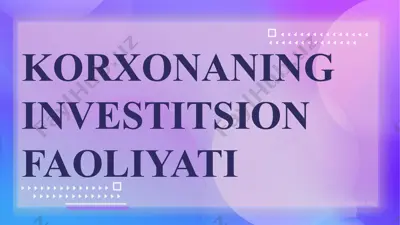 investitsiyalar korxonaning ishlab chiqarish salohiyatini rivojlantirish va mustahkamlash vositasi sifatida — PPTX