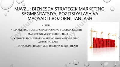 biznesda strategik marketing: segmentatsiya, pozitsiyalash va maqsadli bozorni tanlash — PPT