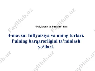 inflyatsiya va uning turlari. pulning barqarorligini ta’minlash yo‘llari — PPTX