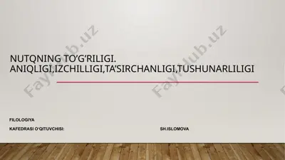 nutqning to’g’riligi. aniqligi, izchilligi, ta’sirchanligi, tushunarliligi — PPTX
