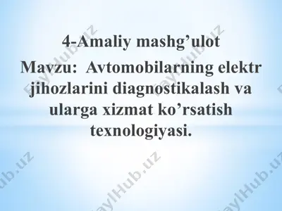 avtomobil elektr jihozlarini diagnostikalash va ularga xizmat ko‘rsatish texnologiyasi — PPTX