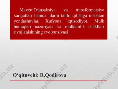 transaksiya va transformatsiya xarajatlari, xufyona iqtisodiyot va mulk huquqlari nazariyasining evolyutsiyasi — PPTX