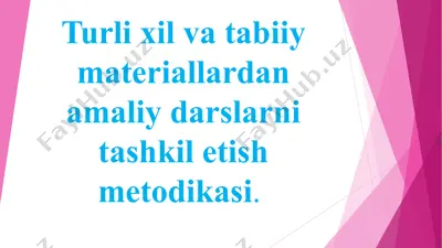 turli xil va tabiiy materiallardan amaliy darslarni tashkil etish metodikasi — PPT