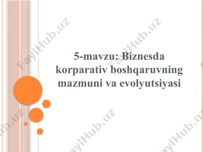 biznesda korporativ boshqaruvning mazmuni va evolyutsiyasi — PPTX