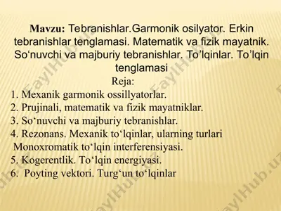 tebranishlar va to‘lqinlar (garmonik osilyator, erkin va majburiy tebranishlar, mexanik to‘lqinlar) — PPT