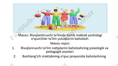 rivojlantiruvchi ta'limda kichik maktab yoshidagi o‘quvchilar taʼlim yutuqlarini baholash — PPTX