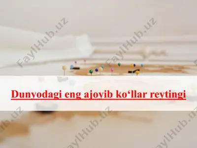dunyodagi eng ajoyib ko‘llar reytingi — PPTX