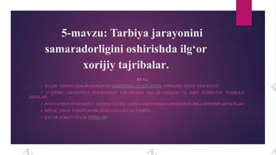 tarbiya jarayonini samaradorligini oshirishda ilg‘or xorijiy tajribalar — PPTX