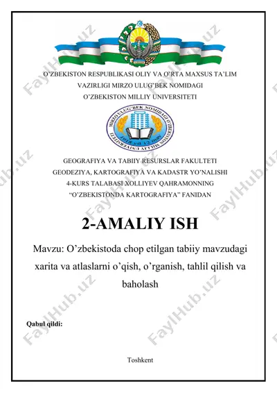 o’zbekistoda chop etilgan tabiiy mavzudagi xarita va atlaslarni o’qish, o’rganish, tahlil qilish va baholash — DOC