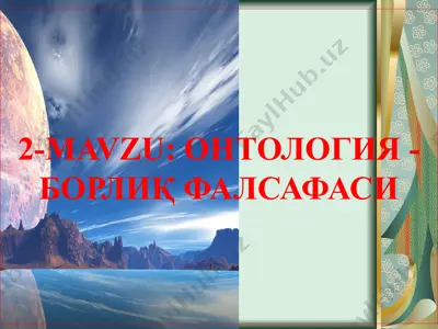 ontologiya – borliq falsafasi — PPTX