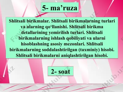 5-ma’ruza: shlitsali birikmalar — PPT