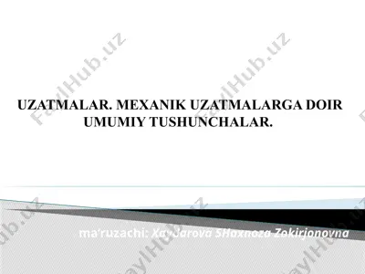 mexanik uzatmalar. umumiy tushunchalar — PPTX