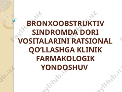 bronxoobstruktiv sindromda dori vositalarini ratsional qo’llashga klinik farmakologik yondoshuv — PPTX