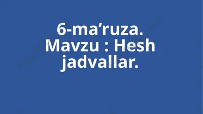 hesh jadvallar — PPTX