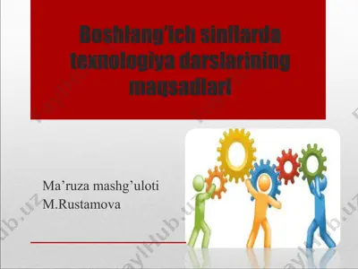 boshlang'ich sinflarda texnologiya darslarining maqsadlari — PPT
