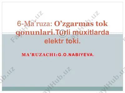 o’zgarmas tok qonunlari va turli muhitlarda elektr toki — PPTX
