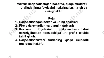 raqobatlashgan bozorda qisqa muddatli oraliqda firma foydasini maksimallashtirish va uning taklifi — PPTX
