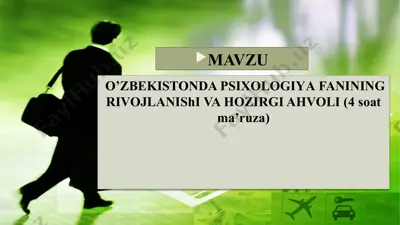 oʻzbekistonda psixologiya fanining rivojlanishi va hozirgi ahvoli (4 soat ma’ruza) — PPTX