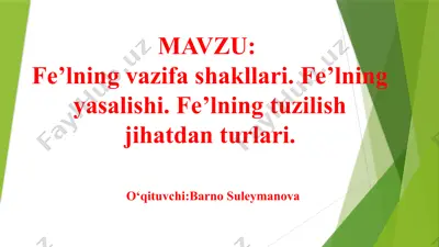 fe’lning vazifa shakllari, yasalishi va tuzilish jihatdan turlari — PPTX