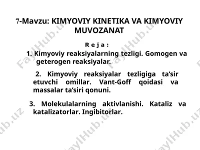 7-mavzu: kimyoviy kinetika va kimyoviy muvozanat — PPTX