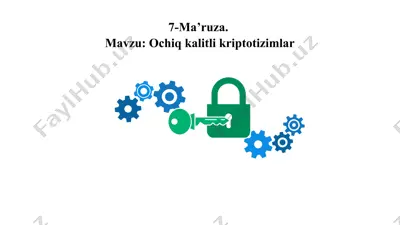 7-ma’ruza: ochiq kalitli kriptotizimlar — PPTX