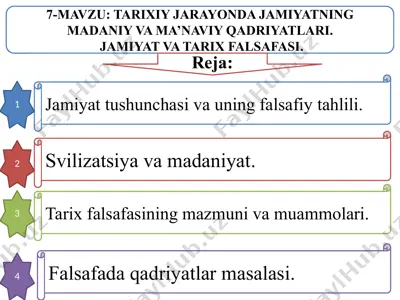 7-mavzu: tarixiy jarayonda jamiyatning madaniy va ma’naviy qadriyatlari. jamiyat va tarix falsafasi — PPTX