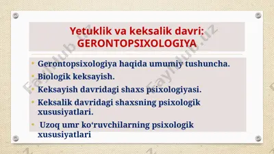 yetuklik va keksalik davri: gerontopsixologiya — PPTX