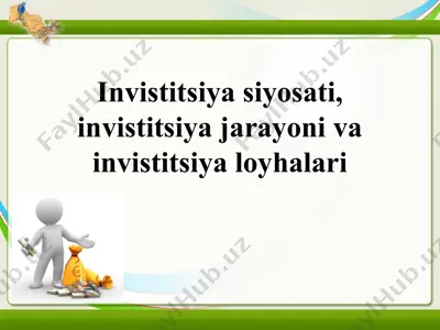 investitsiya siyosati, investitsiya jarayoni va investitsiya loyihalari — PPT