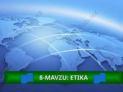 8-mavzu: etika — PPT