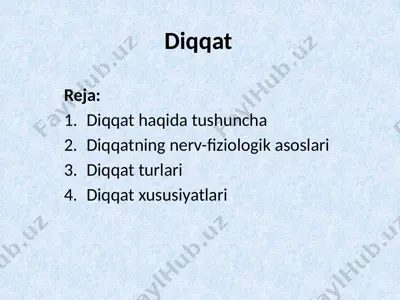 diqqat tushunchasi, nerv-fiziologik asoslari, turlari va xususiyatlari — PPTX