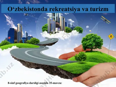 o‘zbekistonda rеkrеatsiya va turizm 8-sinf — PPT