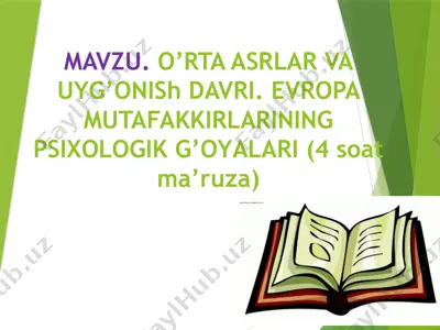 o’rta asrlar va uyg’onish davri. evropa mutafakkirlarining psixologik g’oyalari — PPTX