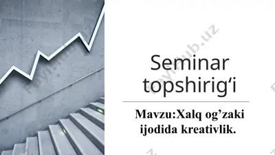 seminar topshirig‘i: xalq og’zaki ijodida kreativlik — PPTX