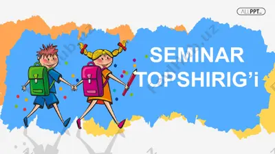 seminar topshirig‘i: boshlang‘ich sinf alifbe, o‘qish va til savodxonligi darslarida kreativlik (1–2 sinflar misolida) — PPTX