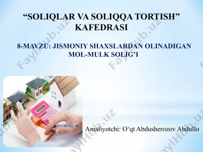 jismoniy shaxslardan olinadigan mol-mulk solig’i — PPTX