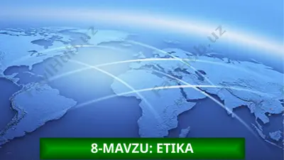 8-mavzu: etika — PPTX