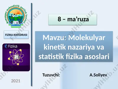 molekulyar kinetik nazariya va statistik fizika asoslari — PPTX