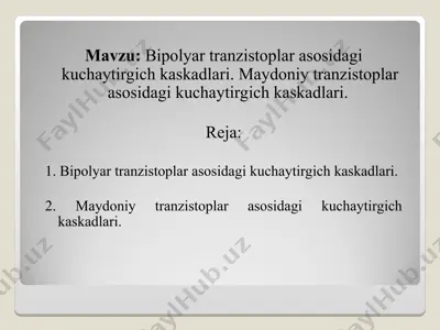 bipolyar va maydoniy tranzistorlar asosidagi kuchaytirgich kaskadlari — PPT