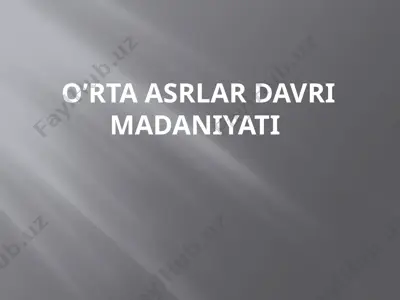 o’rta asrlar davri madaniyati — PPTX