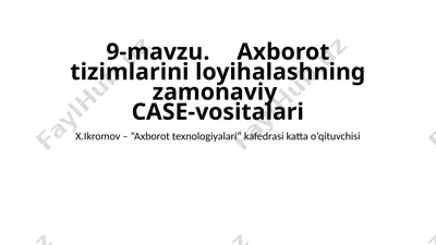 axborot tizimlarini loyihalashning zamonaviy case-vositalari — PPTX