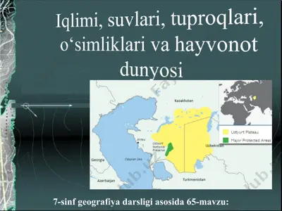 ustyurt iqlimi, suvlari, tuproqlari, o‘simliklari va hayvonot dunyosi 7-sinf — PPT