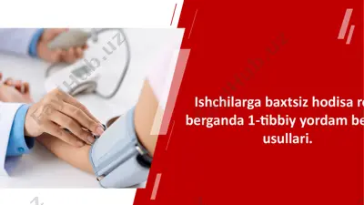 ishchilarga baxtsiz hodisa ro‘y berganda birinchi tibbiy yordam usullari — PPTX