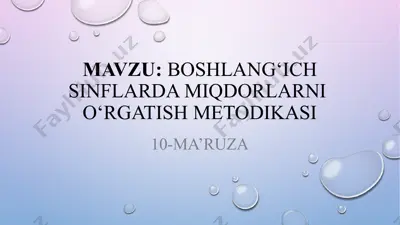 boshlang‘ich sinflarda miqdorlarni o‘rgatish metodikasi — PPTX