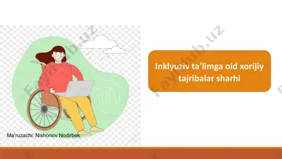 inklyuziv ta’limga oid xorijiy tajribalar sharhi — PPTX