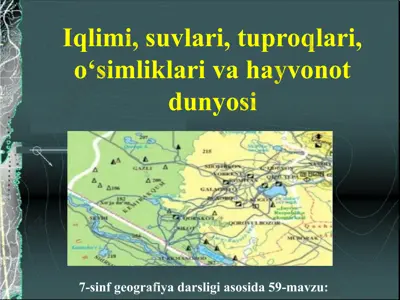 quyi zarafshon iqlimi, suvlari, tuproqlari, o‘simliklari va hayvonot dunyosi 7-sinf — PPT