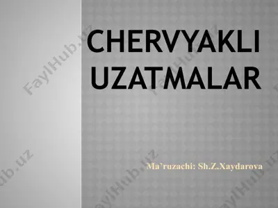 chervyakli uzatmalar — PPTX