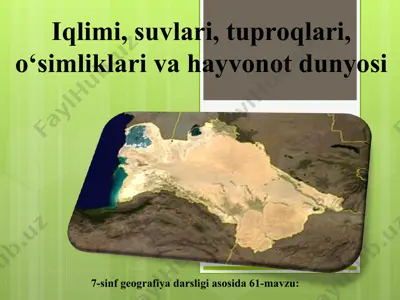 qizilqum iqlimi, suvlari, tuproqlari, o‘simliklari va hayvonot dunyosi 7-sinf — PPT