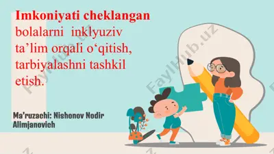 imkoniyati cheklangan bolalarni inklyuziv ta’lim orqali o‘qitish va tarbiyalashni tashkil etish — PPTX