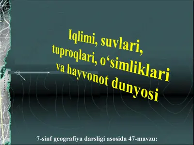 chirchiq-ohangaron iqlimi, suvlari, tuproqlari, o‘simliklari va hayvonot dunyosi 7-sinf — PPT