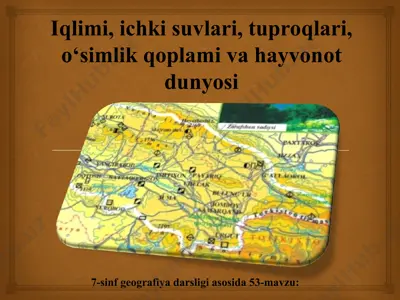 o‘rta zarafshon iqlimi, ichki suvlari, tuproqlari, o‘simlik qoplami va hayvonot dunyosi 7-sinf — PPT